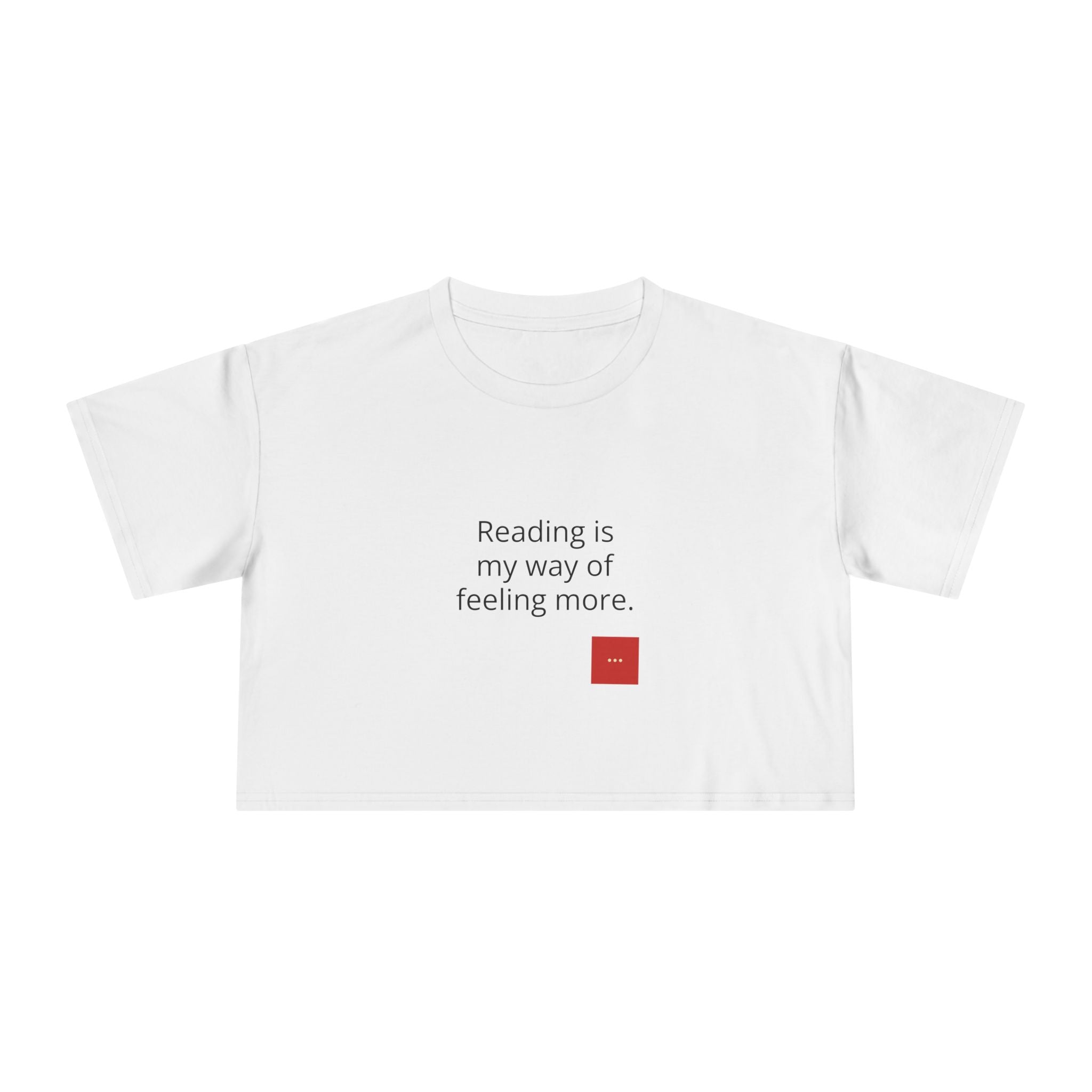 Crop Tee — "Reading is my way of feeling more" Minimal Literary Crop Top